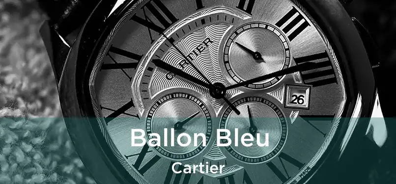  Ballon Bleu Cartier
