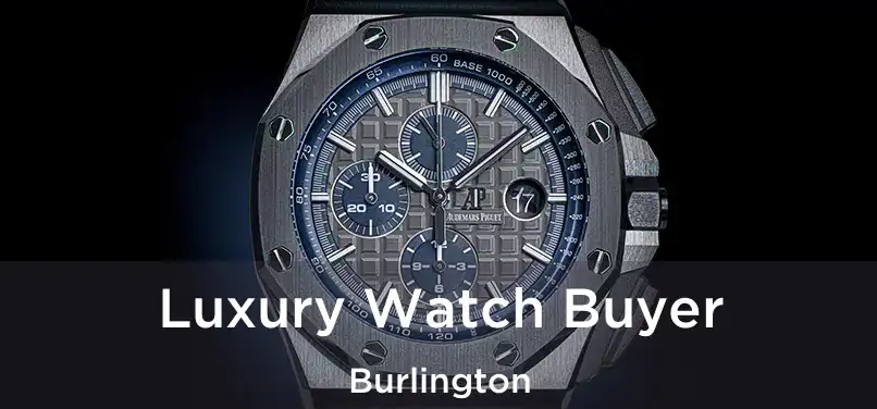  Luxury Watch Buyer Burlington