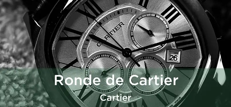  Ronde de Cartier Cartier