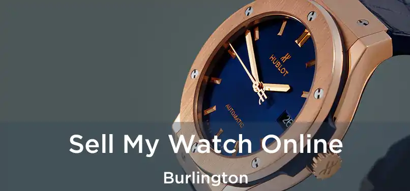  Sell My Watch Online Burlington